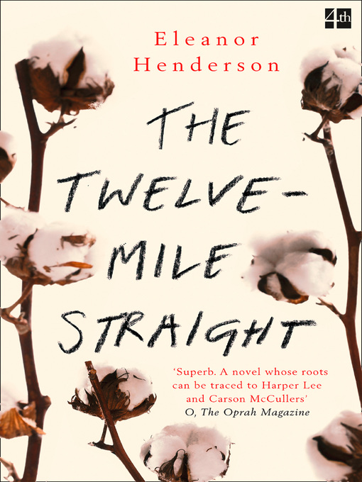 Title details for The Twelve-Mile Straight by Eleanor Henderson - Available